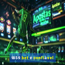 1859 bet é confiável