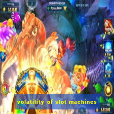 volatility of slot machines