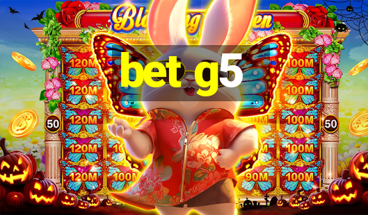 bet g5