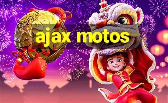 ajax motos