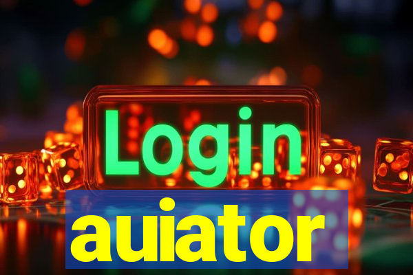 auiator