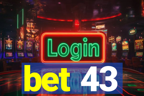 bet 43