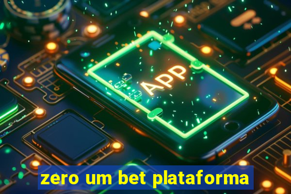 zero um bet plataforma