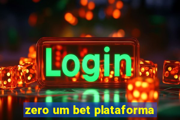 zero um bet plataforma