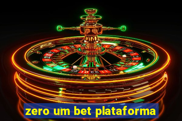 zero um bet plataforma