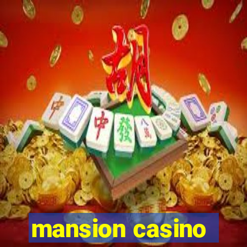 mansion casino