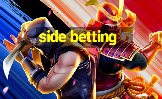 side betting