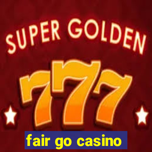 fair go casino