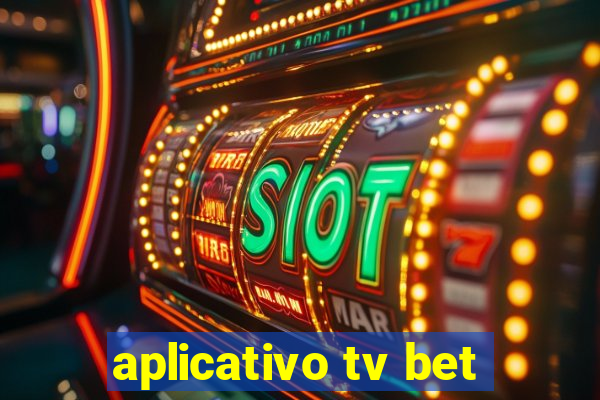 aplicativo tv bet