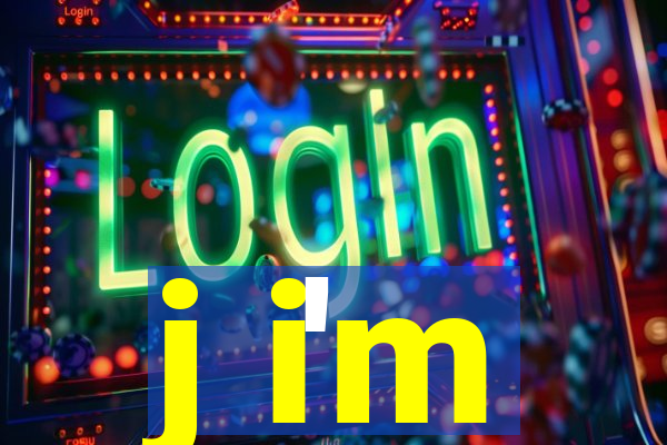 j i'm