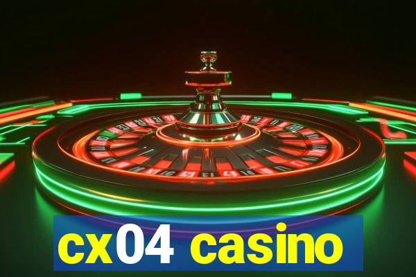 cx04 casino