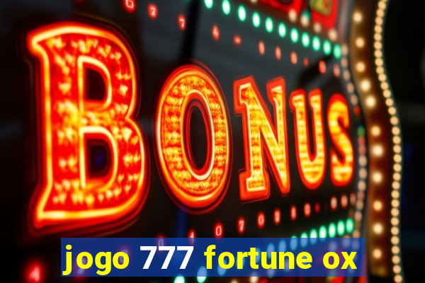 jogo 777 fortune ox