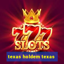 texas holdem texas