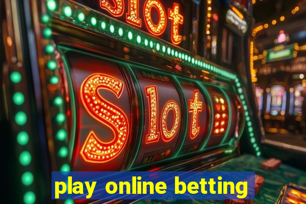 play online betting