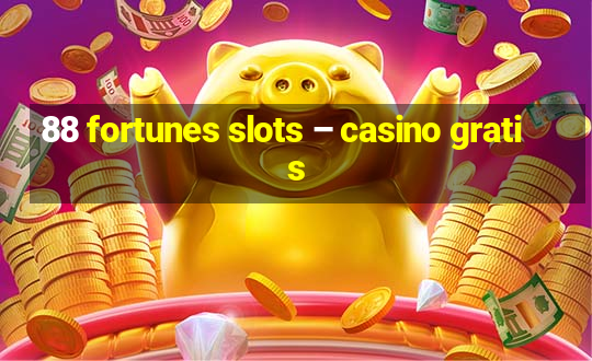 88 fortunes slots – casino gratis