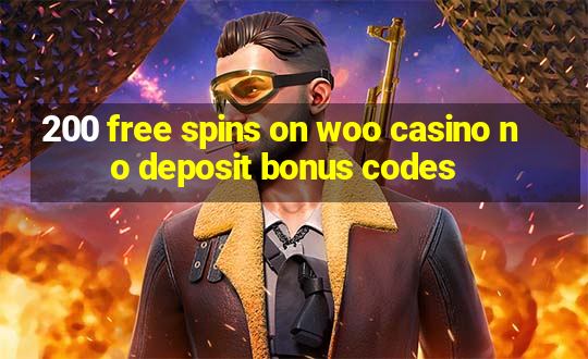 200 free spins on woo casino no deposit bonus codes