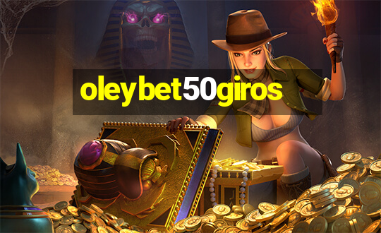 oleybet50giros