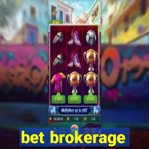 bet brokerage