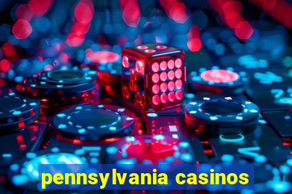 pennsylvania casinos