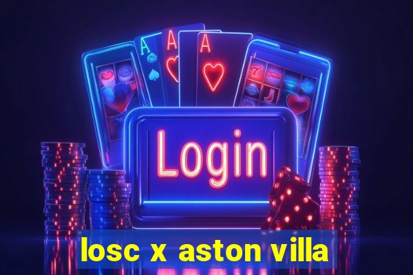 losc x aston villa