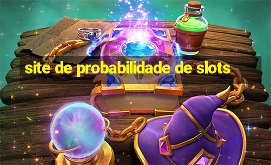 site de probabilidade de slots