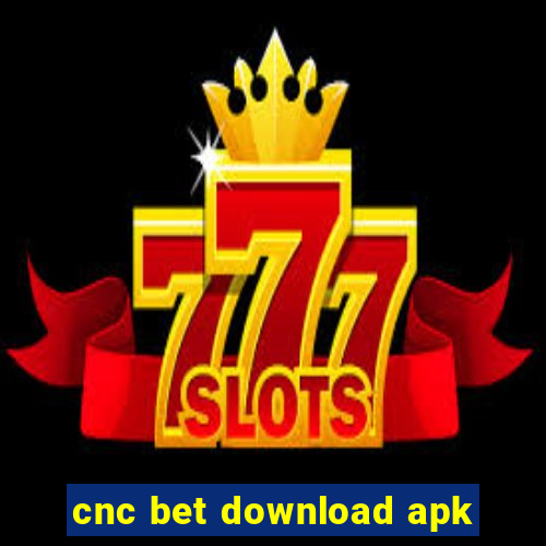 cnc bet download apk