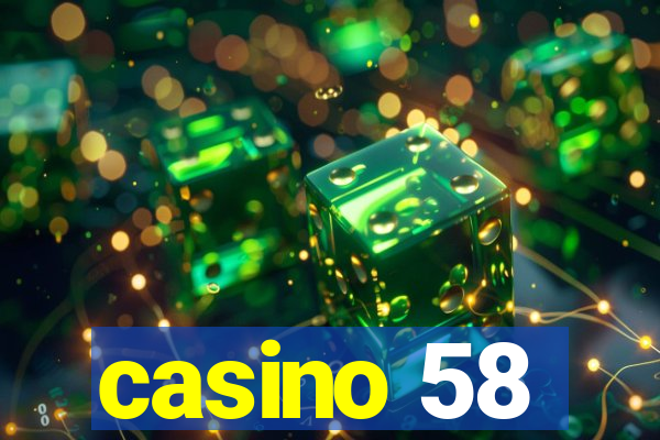 casino 58