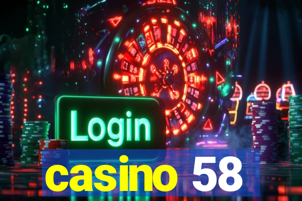 casino 58