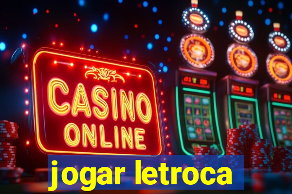 jogar letroca