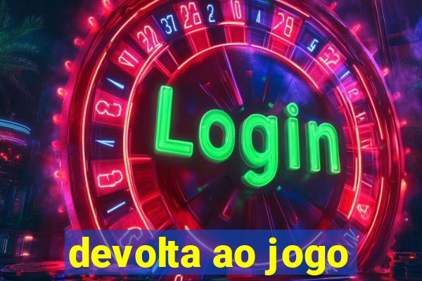 devolta ao jogo