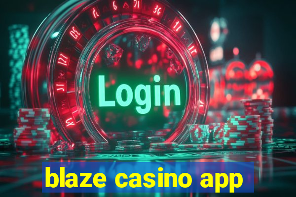 blaze casino app