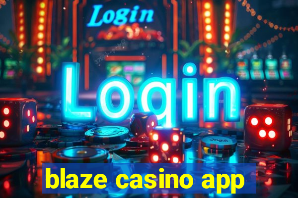 blaze casino app