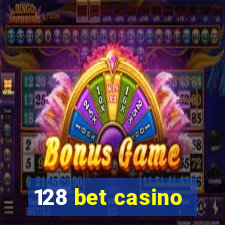 128 bet casino