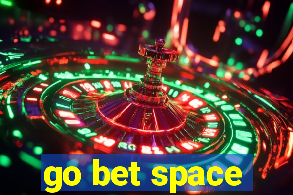 go bet space