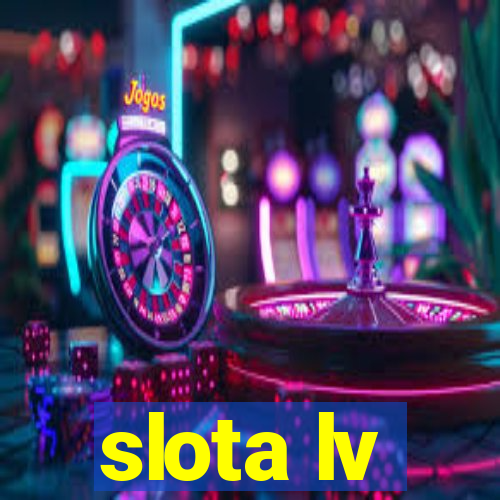 slota lv