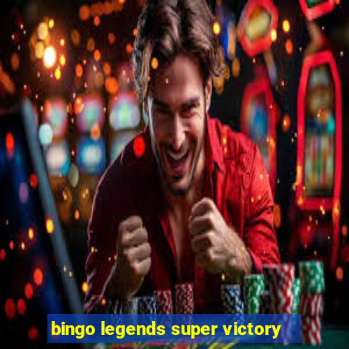 bingo legends super victory