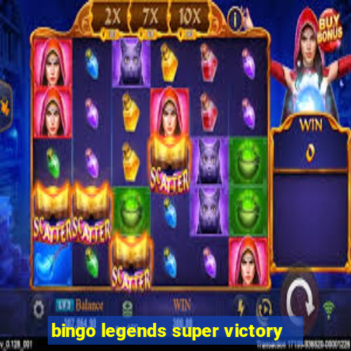 bingo legends super victory