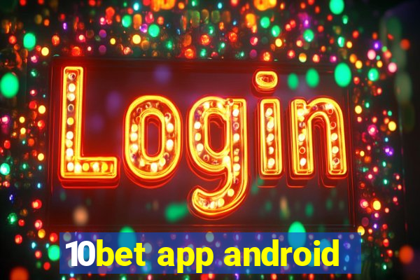 10bet app android