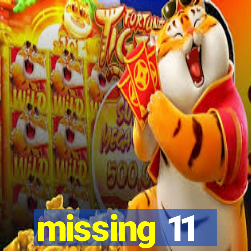 missing 11