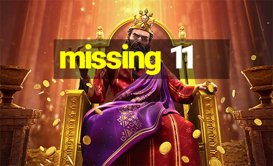 missing 11