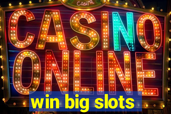 win big slots