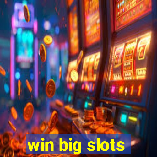 win big slots