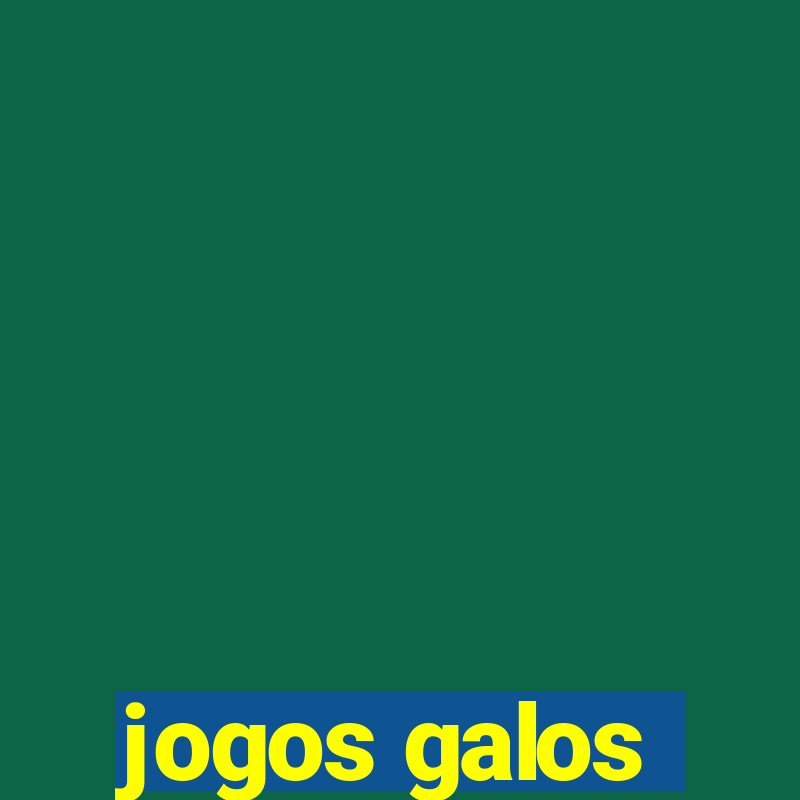 jogos galos