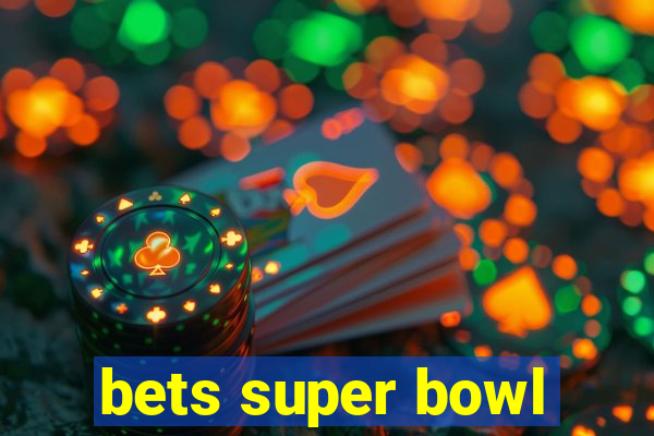 bets super bowl