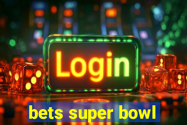 bets super bowl