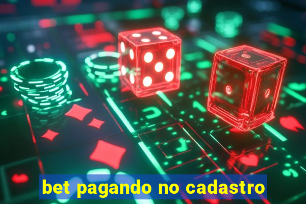 bet pagando no cadastro