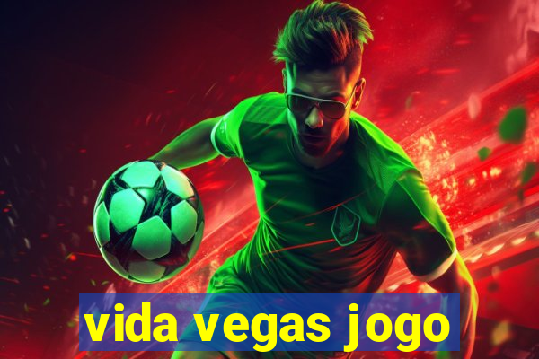 vida vegas jogo