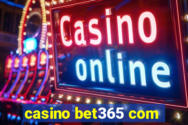 casino bet365 com