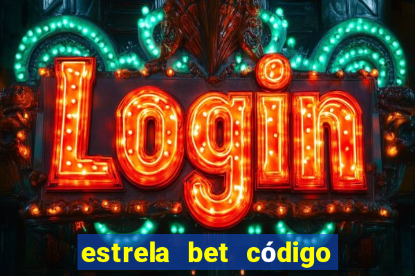 estrela bet código de afiliado