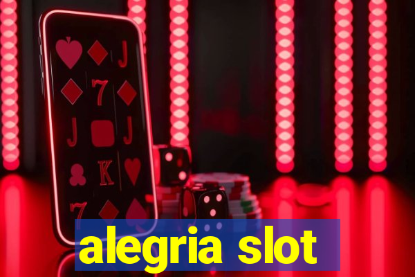 alegria slot